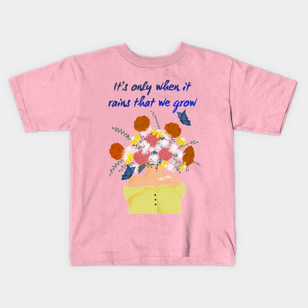 Inspirational quotes Kids T-Shirt by Shanuarts 